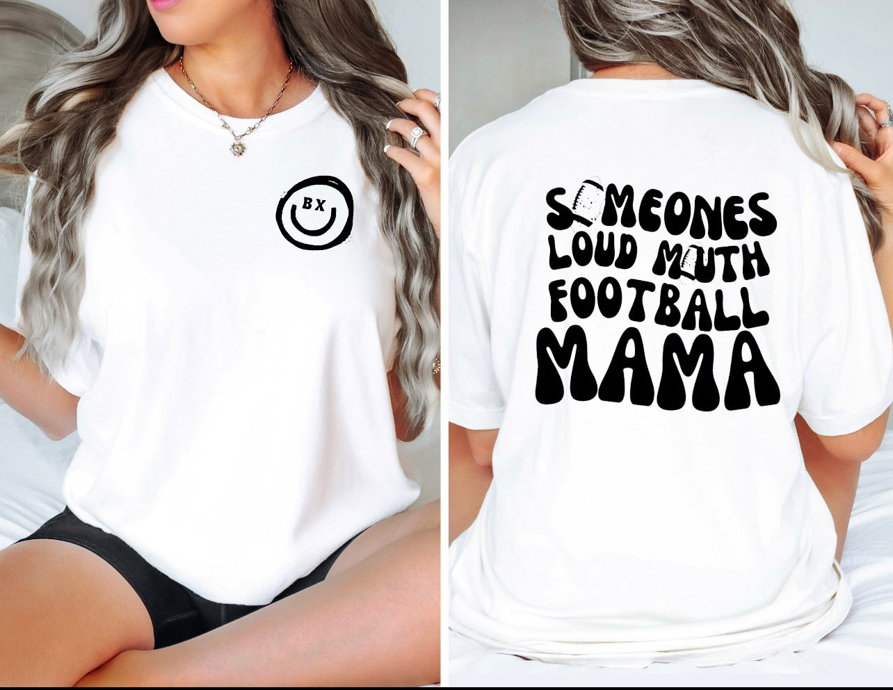 Someones Loud Mouth Football MAMA - White Tee