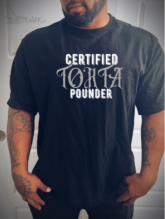 Certified Torta Pounder Tee