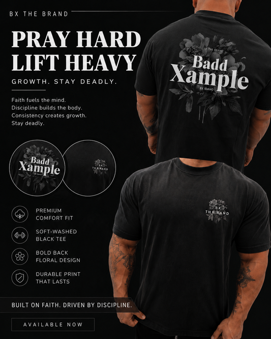 Pray Hard. Lift Heavy. BX. Tee
