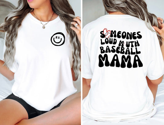 Someones Loud Mouth Baseball MAMA - White Tee